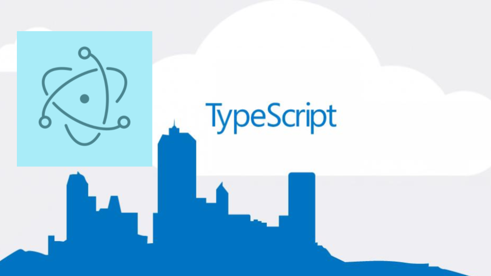 Typescript + Electron