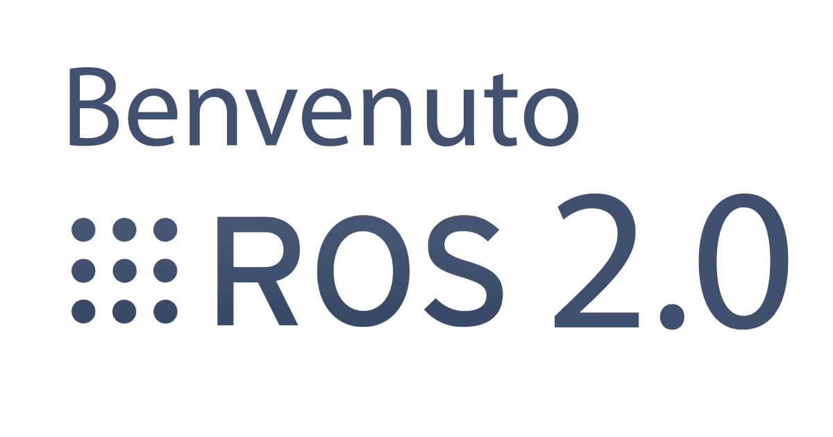 Benvenuto a ROS 2.0